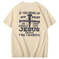 iF You Bring Up My Past Jesus  Pattern100% Cotton T-Shirt