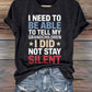Retro I Need To Be Able To Tell My Grandchildren I Did Not Stay Silent Print T-Shirt