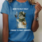 Women's BORN TO DILLY DALLY FORCED TO FIGHT FASCISTS T-shirt