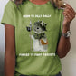 Women's BORN TO DILLY DALLY FORCED TO FIGHT FASCISTS T-shirt