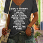 Women's Don't Worry You'll Be Fine Print V Neck Casual T-Shirt