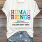 V-Neck Retro Human Beings 100% Organic Colors May Vary Human Rights Equality Pride Print T-Shirt