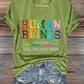 V-Neck Retro Human Beings 100% Organic Colors May Vary Human Rights Equality Pride Print T-Shirt