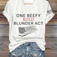 Women's One Beefy Bold Blunder Act Print T-shirt