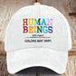 Retro Human Beings 100% Organic Colors May Vary Human Rights Equality Pride Print Baseball Cap