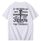 iF You Bring Up My Past Jesus  Pattern100% Cotton T-Shirt