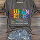 V-Neck Retro Human Beings 100% Organic Colors May Vary Human Rights Equality Pride Print T-Shirt