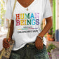 V-neck Human Beings 100% Organic Colors May Vary Human Rights Equality Pride Print T-shirt