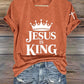 Women'S Jesus is king  Print Casual T-Shirt