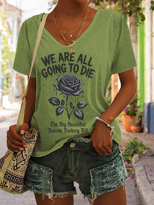 Women's We Are All Going To Die Print V Neck Casual T-Shirt