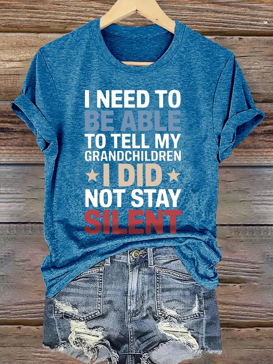 Retro I Need To Be Able To Tell My Grandchildren I Did Not Stay Silent Print T-Shirt