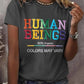 Retro Human Beings 100% Organic Colors May Vary Human Rights Equality Pride Print T-Shirt