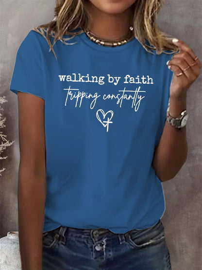 Women's Walking By Faith Tripping Constantly  Print T-Shirt