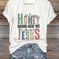 Women's Faith Don't Worry Honey Round Here We Leave The Judgin To Jesus T-Shirt