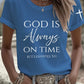 Women's God Is Always On Time T-Shirt