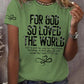 Women's God so Loved the World  Printed Short-Sleeved T-Shirt