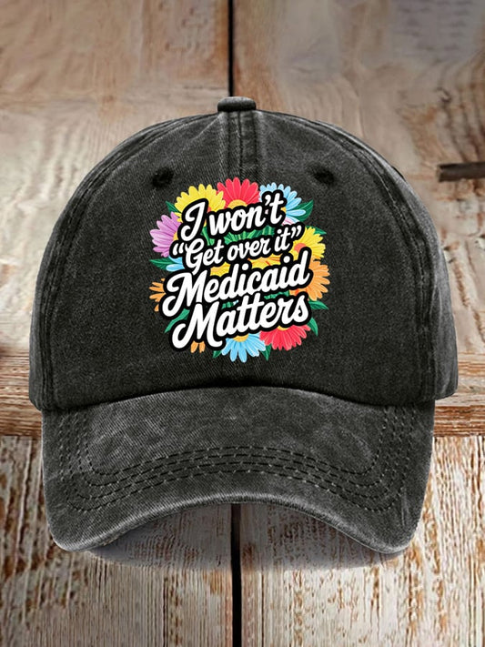 Retro I Won't Get Over It Medicaid Matters Print Baseball Cap