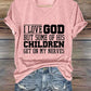 Women's I Love God But Some Of His Children Get On My Nerves Print Caasual T-shirt