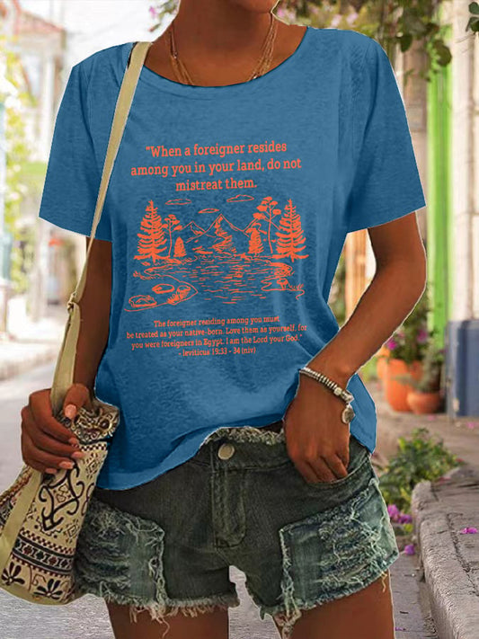 Women's When A Foreigner Resides Among You In Your Land, Do Not Mistreat Them Print Casual T-Shirt