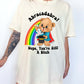 Abracadabra Nope You're Still A Bitch Tee
