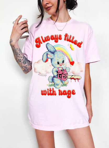 Always Filled With Rage Bunny Tee