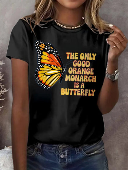 Retro The Only Good Orange Monarch Is A Butterfly Print T-Shirt
