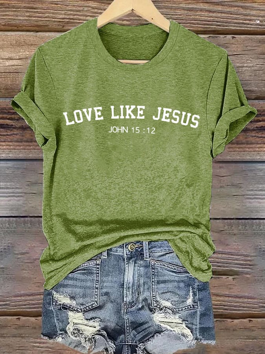Women's Love Like Jesus  Print Casual T-Shirt