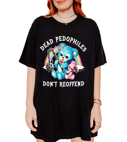 Dead Pedophiles Don't Reoffend Exclusive Tee