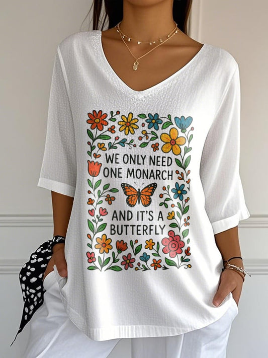 V-Neck Retro We Only Need One Monarch And It's A Butterfly Print T-Shirt