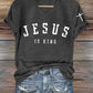 Women'S Jesus is king  Print Casual T-Shirt