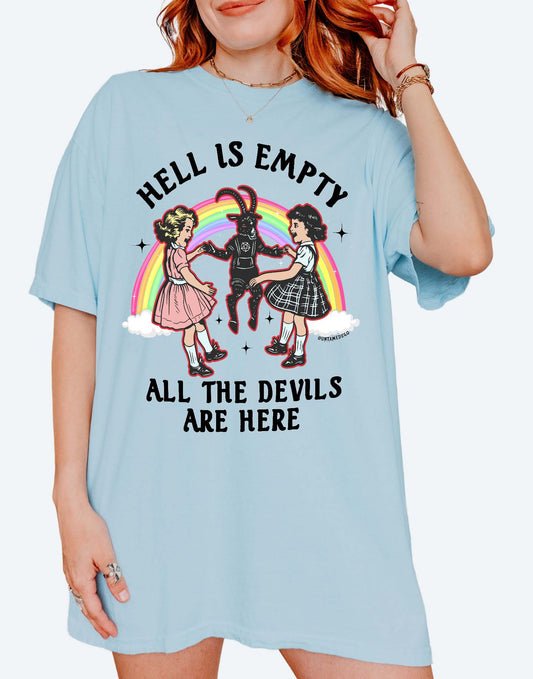 Hell Is Empty All The Devils Are Here Tee