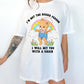I'm Not The Bigger Person I Will Hit You With A Chair Tee