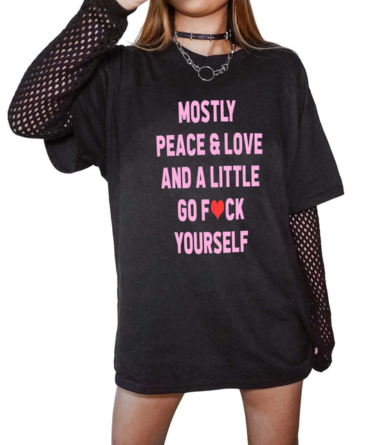 Mostly Peace & Love Tee