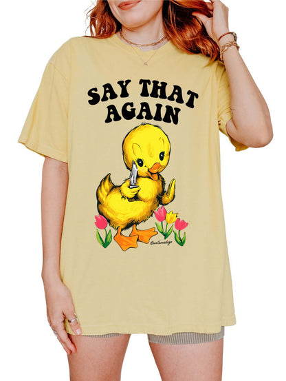 Angry Duck Shirt – Say That Again Funny Graphic Tee