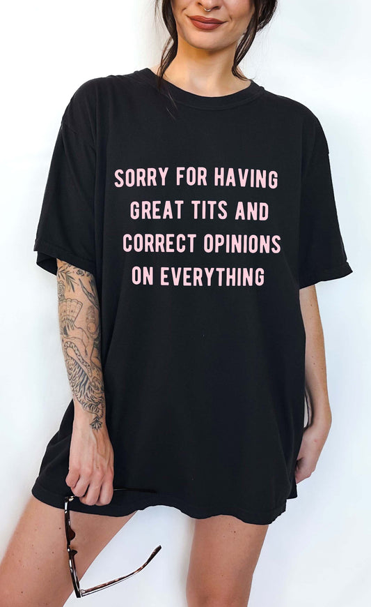 Sorry For Having Great Titis And Correct Opinion On Everything VIntage Wash Tee