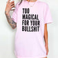 Too Magical Tee