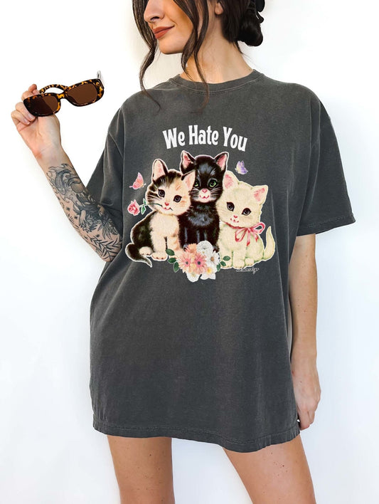 We Hate You Kitties Tee