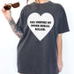 You Inspire My Inner Serial Killer Tee